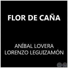 FLOR DE CAÑA - ANÍBAL LOVERA